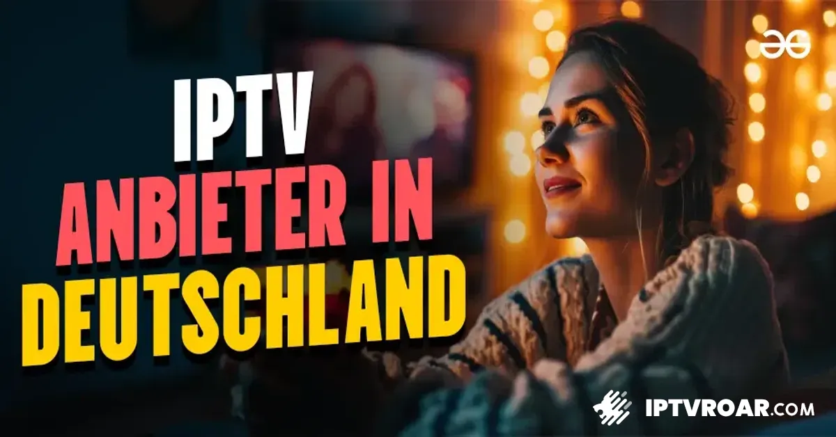 iptv erfahrungsberichte, german iptv erfahrungen
