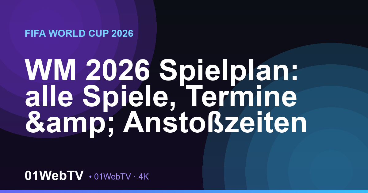 WM 2026 Spielplan: alle Spiele, Termine & Anstoßzeiten