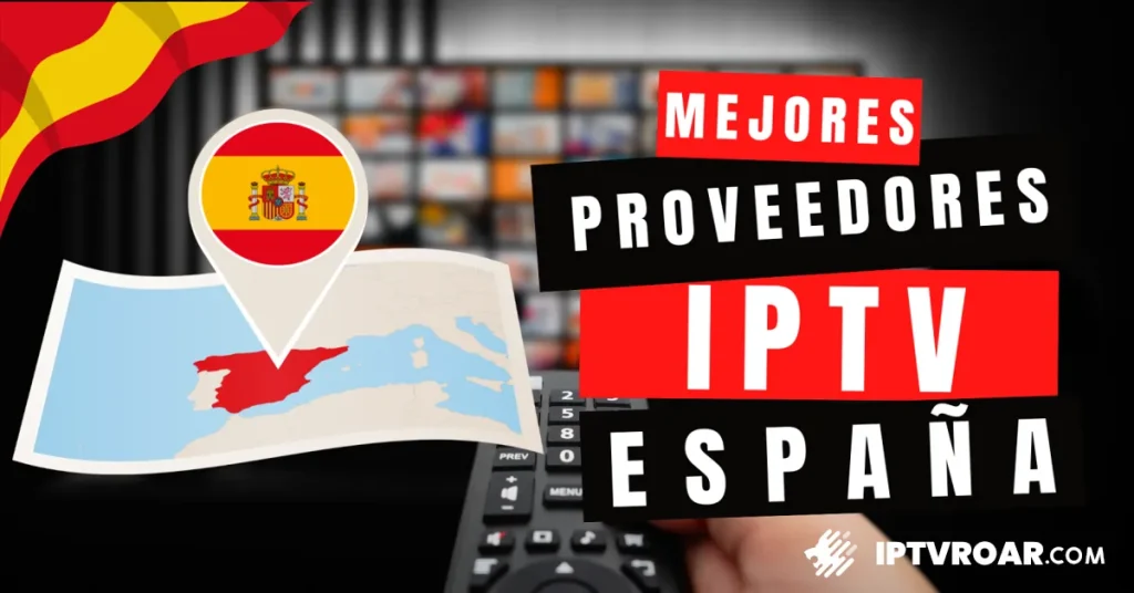 Mejores IPTV España: Top Proveedores Recomendados con Streaming de Alta Calidad