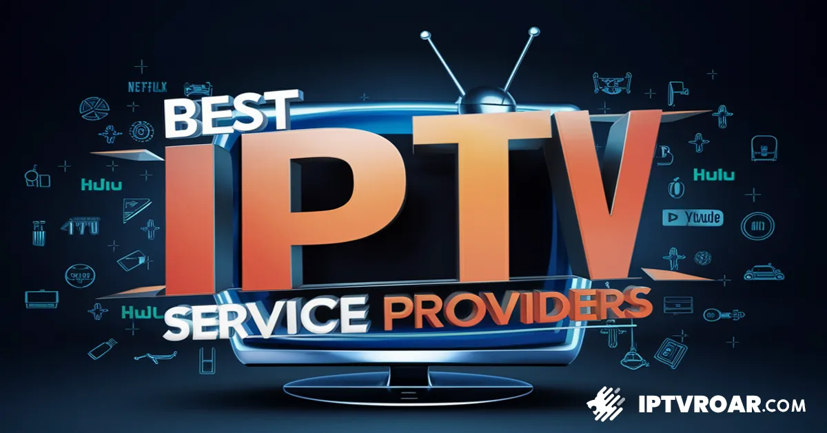 Discover the Fastest IPTV Service with 20,000+ Live TV Channels and HD Picture Quality
